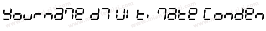 Yourname D7 Ultimate Condensed字体转换